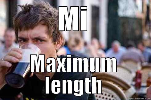 MI MAXIMUM LENGTH Lazy College Senior