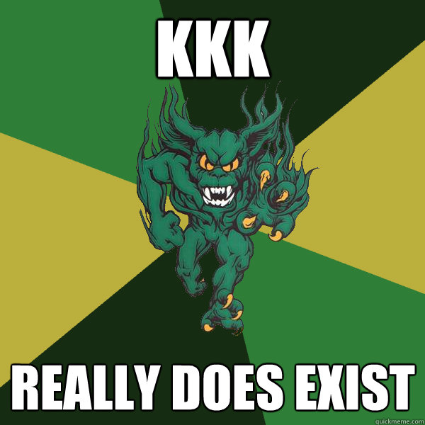 KKK REALLY DOES EXIST  Green Terror