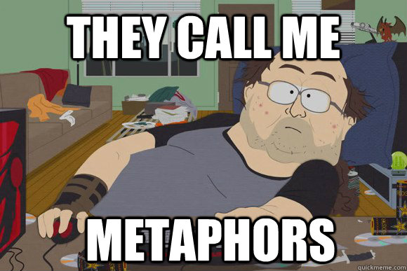 they call me metaphors  World of Warcraft Guy