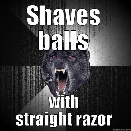 Truly Insane - SHAVES BALLS WITH STRAIGHT RAZOR Insanity Wolf