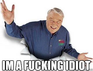  IM A FUCKING IDIOT -  IM A FUCKING IDIOT  Obvious John Madden