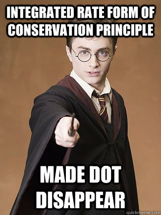 Integrated rate form of conservation principle Made dot disappear  Dirty Harry Potter