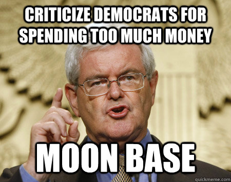 criticize democrats for spending too much money MOON BASE  