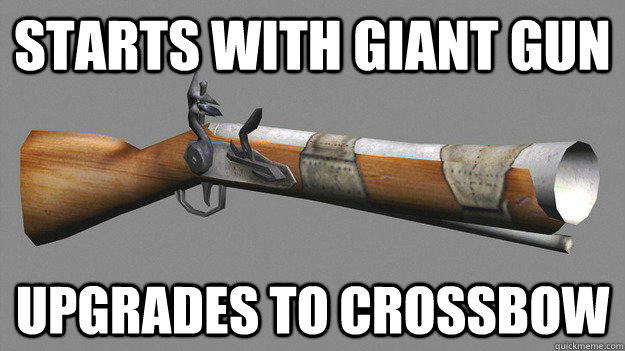 starts with giant gun upgrades to crossbow - starts with giant gun upgrades to crossbow  WoW logic