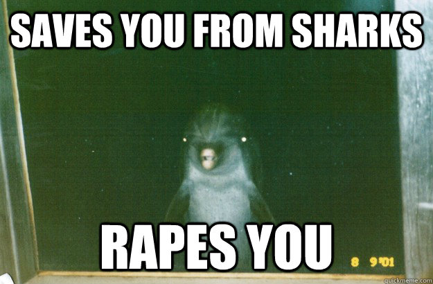 Saves you from sharks rapes you  