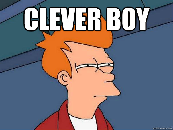 CLEVER BOY  - CLEVER BOY   Futurama Fry