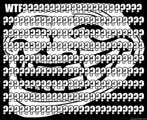 WTF???????????????????????????????????????????????????????????????????????????????????????????????????????????????????????????????????????????????????????????????????????????????????????????????????????????????????????????????????????   Trollface