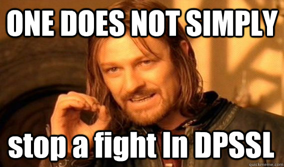 ONE DOES NOT SIMPLY stop a fight In DPSSL  One Does Not Simply