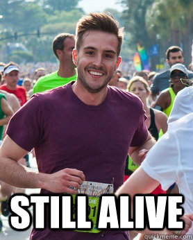  Still alive  Ridiculously photogenic guy