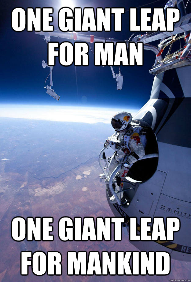 One giant leap for man One giant leap for mankind  