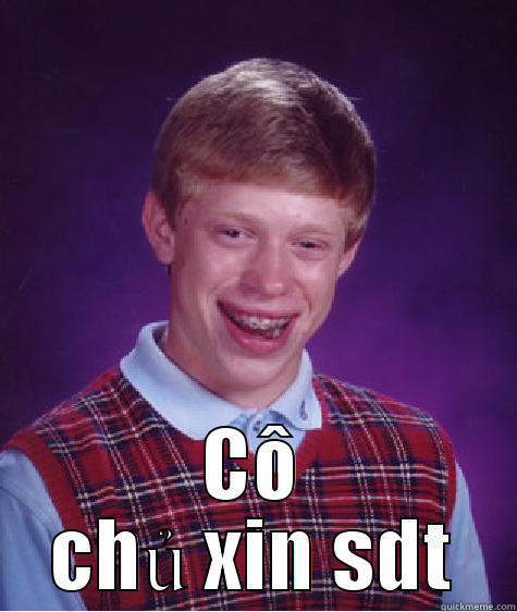  CÔ CHỦ XIN SDT Bad Luck Brian