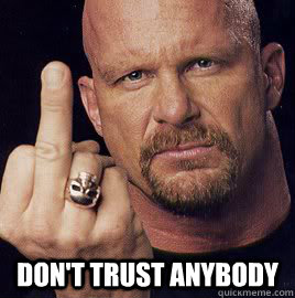  Don't Trust Anybody -  Don't Trust Anybody  April Fools Stone Cold