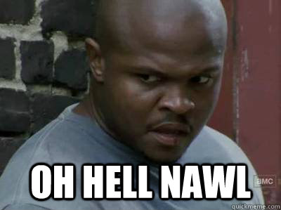  Oh hell nawl -  Oh hell nawl  Misc