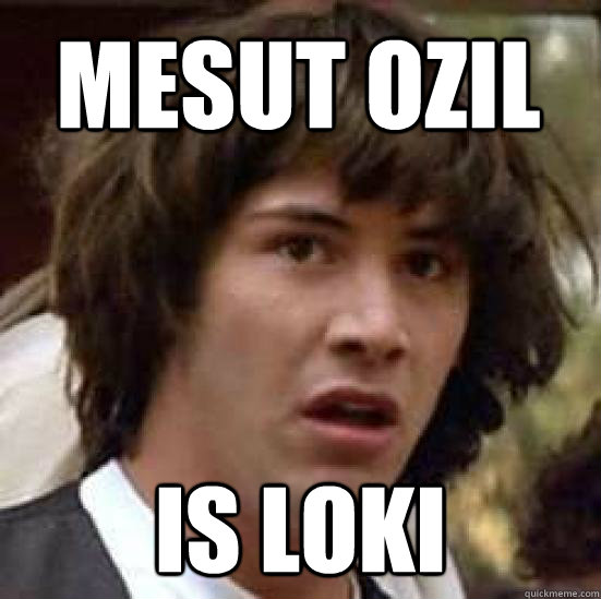 Mesut Ozil  Is Loki  conspiracy keanu