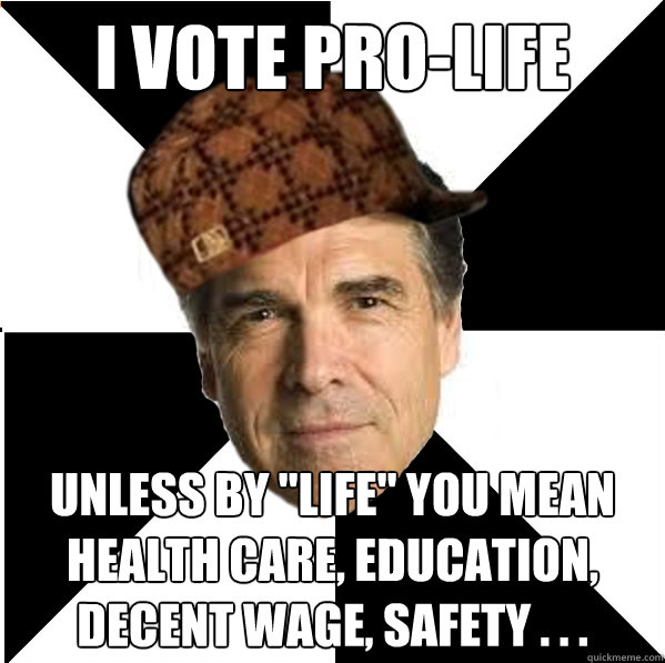 I vote pro-life unless by 