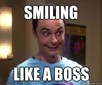 Smiling Like a Boss - Smiling Like a Boss  Smiling Sheldon