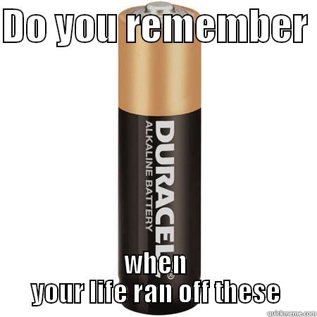 DO YOU REMEMBER  WHEN YOUR LIFE RAN OFF THESE Misc