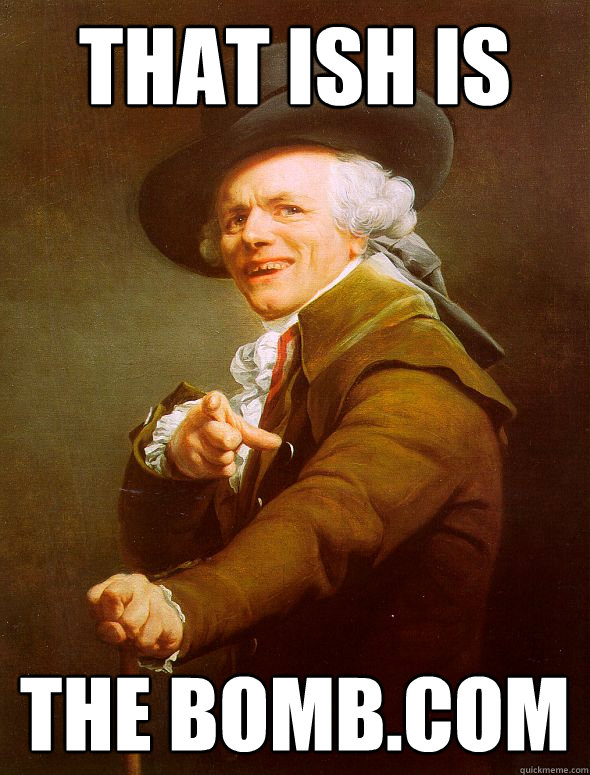 THAT ISH IS  THE BOMB.COM - THAT ISH IS  THE BOMB.COM  Joseph Ducreux