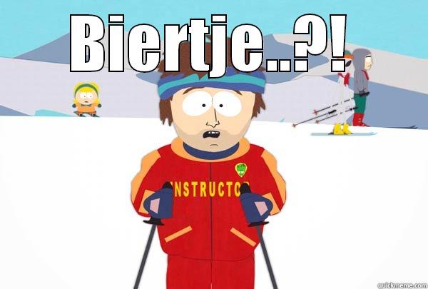 BIERTJE..?!  Super Cool Ski Instructor