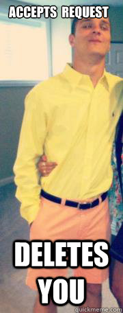 ACCEPTS  REQUEST DELETES YOU  