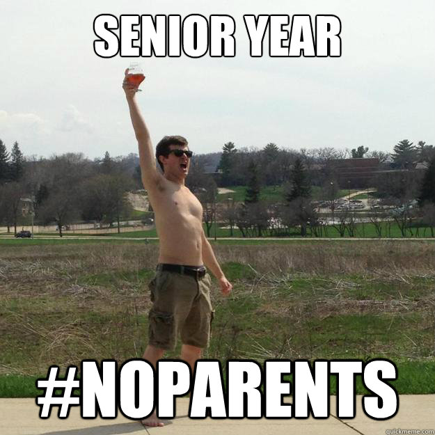 Senior Year #Noparents  
