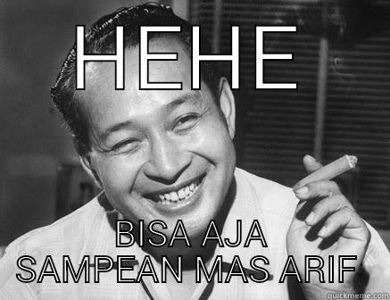 HEHE BISA AJA SAMPEAN MAS ARIF  Misc