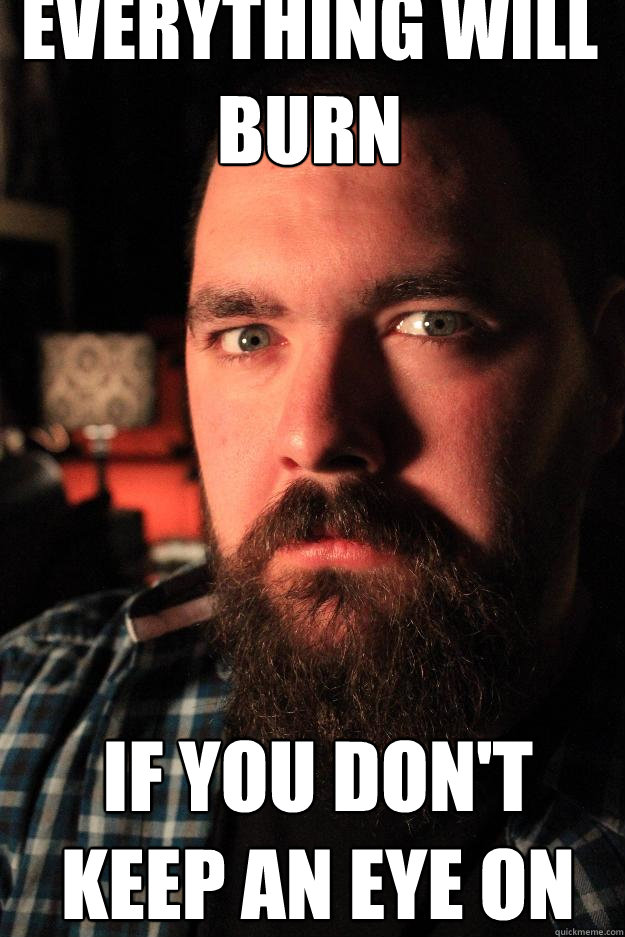 Everything will burn If you don't keep an eye on that stove  Dating Site Murderer
