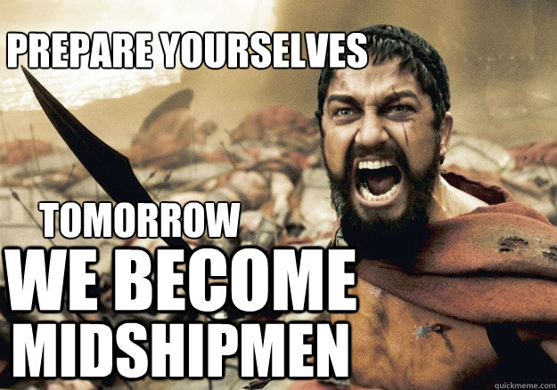 TOMORROW  WE BECOME MIDSHIPMEN PREPARE YOURSELVES - TOMORROW  WE BECOME MIDSHIPMEN PREPARE YOURSELVES  300 Tonight We Dine