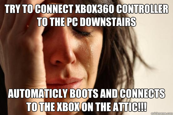 Try to connect xbox360 controller to the PC downstairs automaticly boots and connects to the xbox on the attic!!!  First World Problems