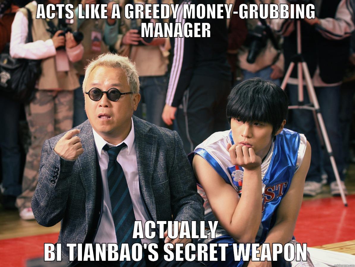 ACTS LIKE A GREEDY MONEY-GRUBBING MANAGER ACTUALLY BI TIANBAO'S SECRET WEAPON Misc