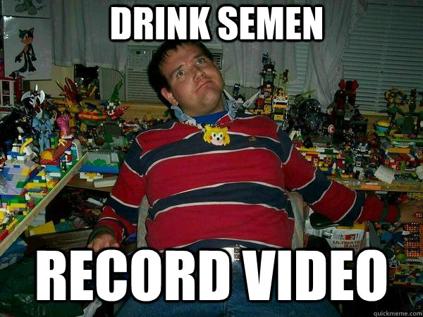 Drink semen RECORD VIDEO  Advice Chris Chan