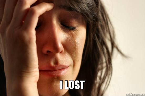 
 I lost Caption 3 goes here  First World Problems