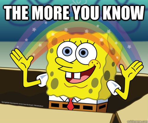 THE MORE YOU KNOW  - THE MORE YOU KNOW   Spongebob rainbow