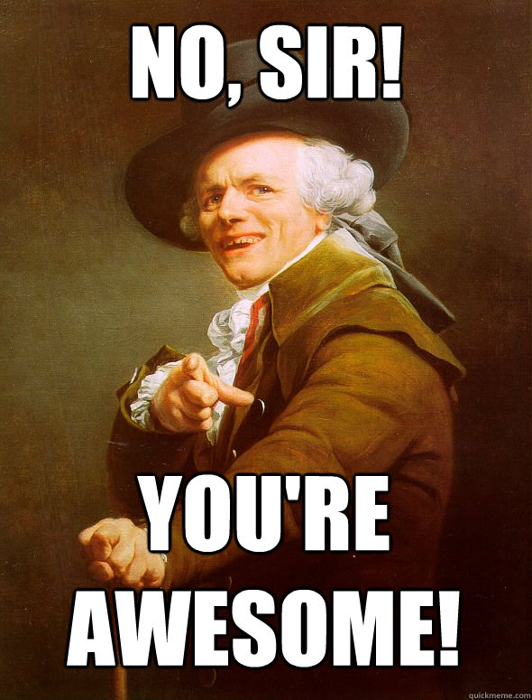 NO, SIR! You're Awesome! - NO, SIR! You're Awesome!  Joseph Ducreux