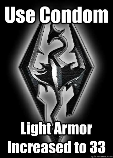 Use Condom Light Armor Increased to 33 - Use Condom Light Armor Increased to 33  Skyrims true meaning