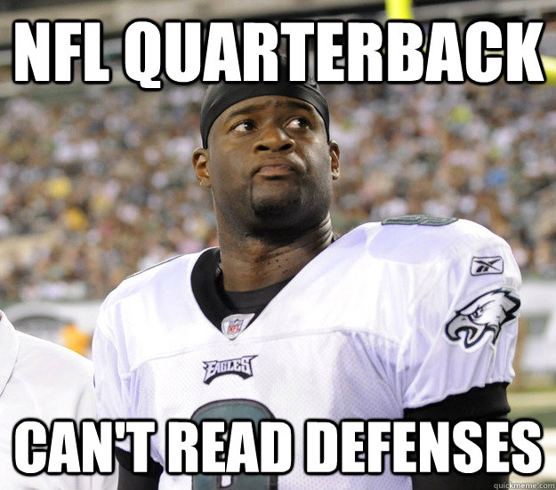 NFL Quarterback can't read defenses - NFL Quarterback can't read defenses  Vince Young