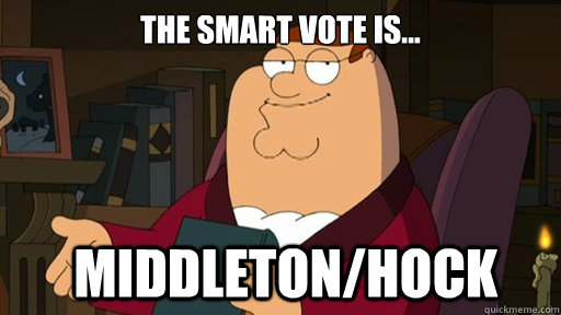 the smart vote is...  middleton/hock - the smart vote is...  middleton/hock  Peter Griffin