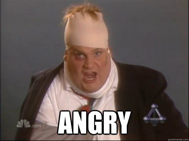  Angry -  Angry  Chris Farley Angry