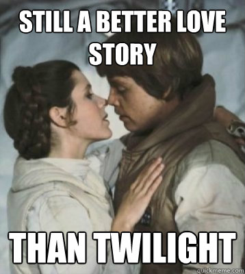 STILL A BETTER LOVE STORY THAN TWILIGHT  