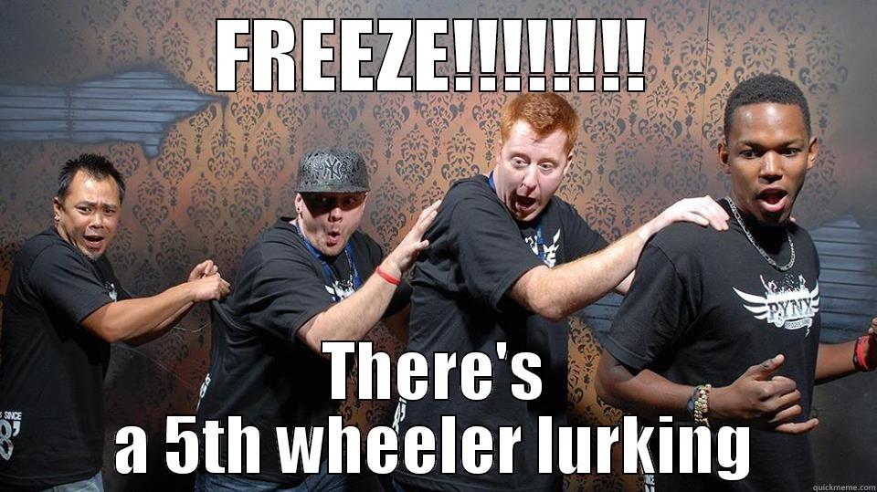 5th wheeler - FREEZE!!!!!!!! THERE'S A 5TH WHEELER LURKING Misc