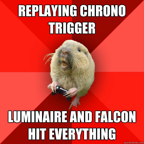 replaying chrono trigger luminaire and falcon hit everything - replaying chrono trigger luminaire and falcon hit everything  Gaming Gopher