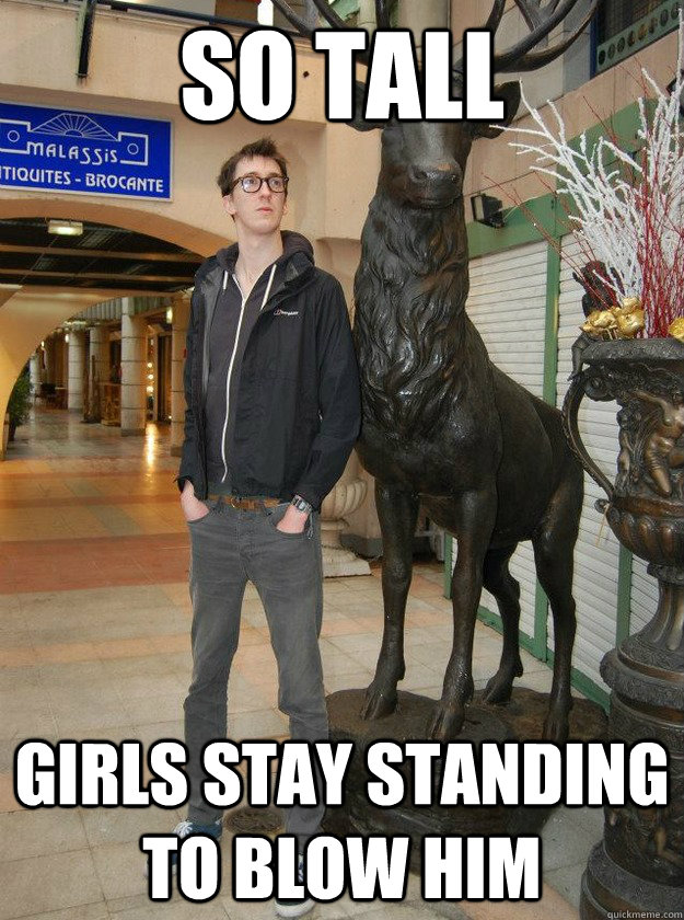 so tall girls stay standing to blow him  
