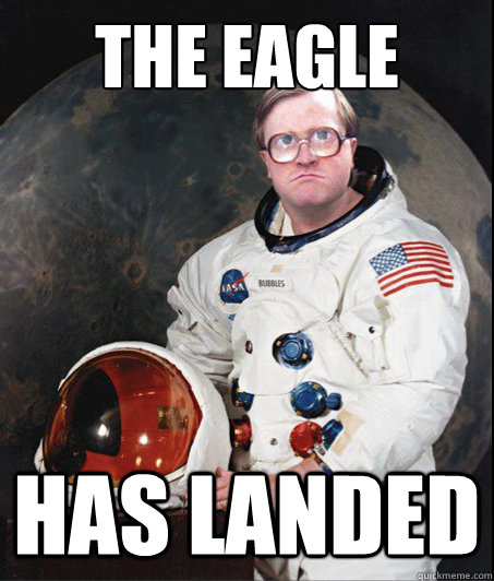 the eagle has landed - the eagle has landed  Angry Astronaut