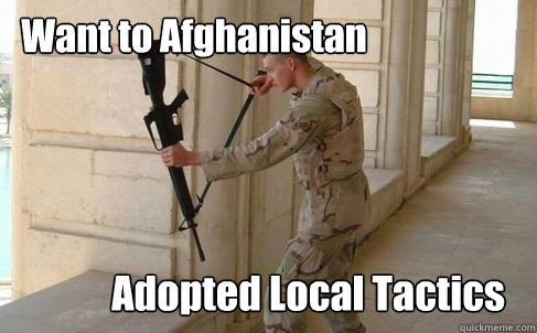 Want to Afghanistan Adopted Local Tactics  M16 Bow