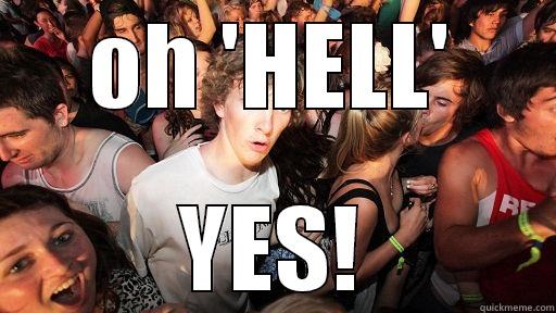 OH 'HELL' YES! Sudden Clarity Clarence