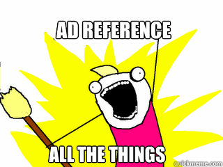 AD reference All the things  All The Things
