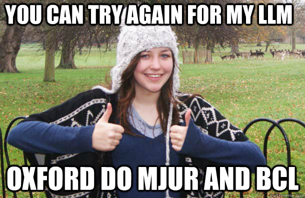 you can try again for my llm oxford do mjur and bcl - you can try again for my llm oxford do mjur and bcl  elly nowell meme