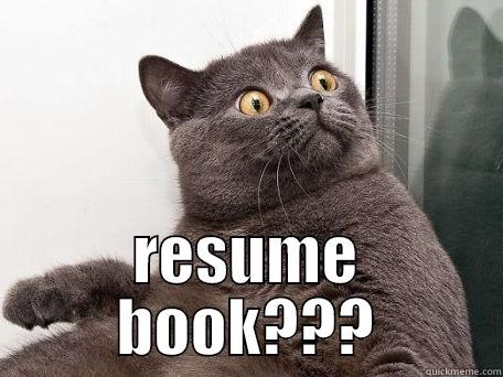 resume cat -  RESUME BOOK??? conspiracy cat