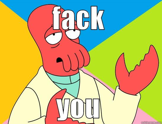 FACK YOU Futurama Zoidberg 