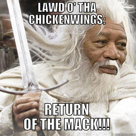 LAWD O' THA CHICKENWINGS: RETURN OF THE MACK!!! Misc